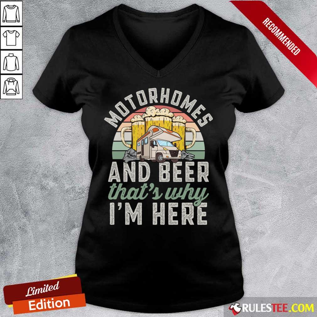 Motorhomes And Beer That's Why I'm Here Shirt - Image 2