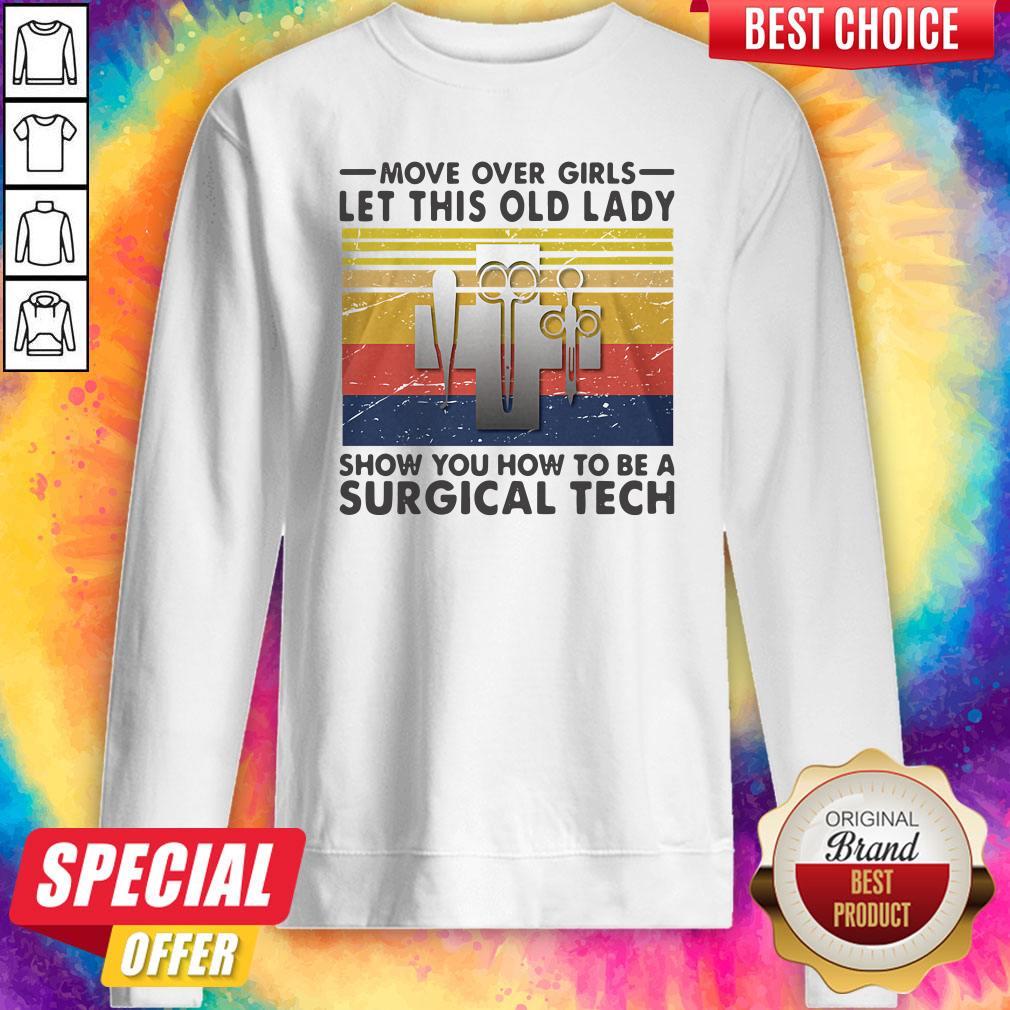 Move Over Girls Let This Old Lady Show You How To Be A Surgical Tech Vintage Shirt - Image 5