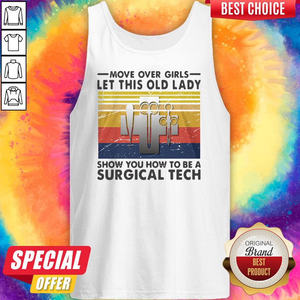 Move Over Girls Let This Old Lady Show You How To Be A Surgical Tech Vintage Shirt - Image 4