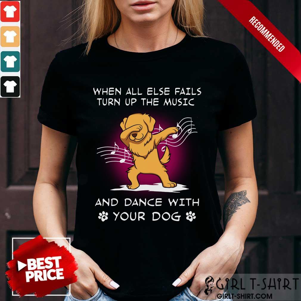 Music And Dance With Your Golden Dog Shirt
