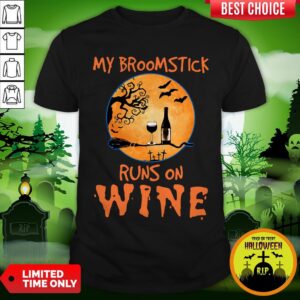 My Broomstick Runs On Wine Halloween Shirt