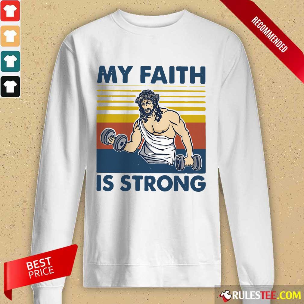 My Faith Is Strong Shirt - Image 2