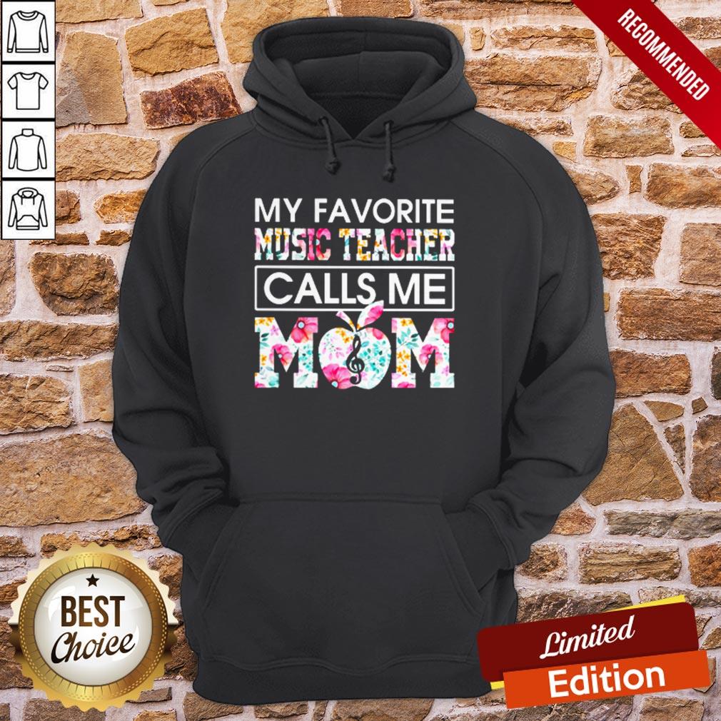 My Favorite Music Teacher Calls Me Mom Flower Shirt - Image 5
