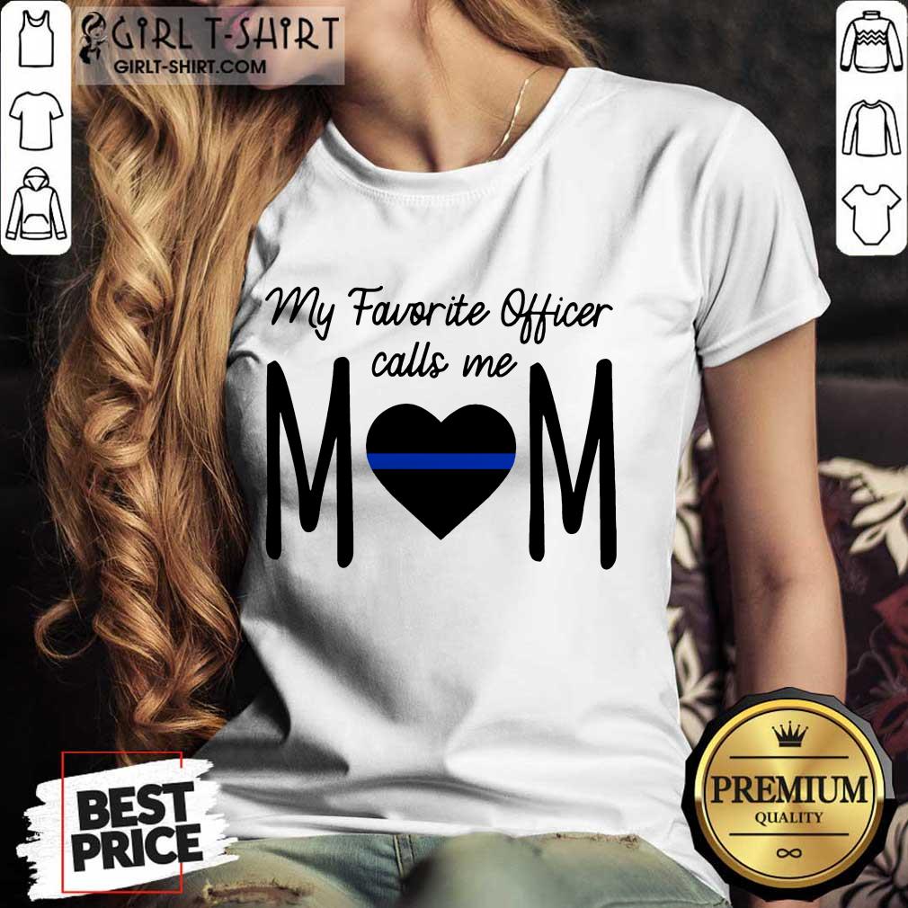 My Favorite Officer Call Me Mom Shirt - Image 2