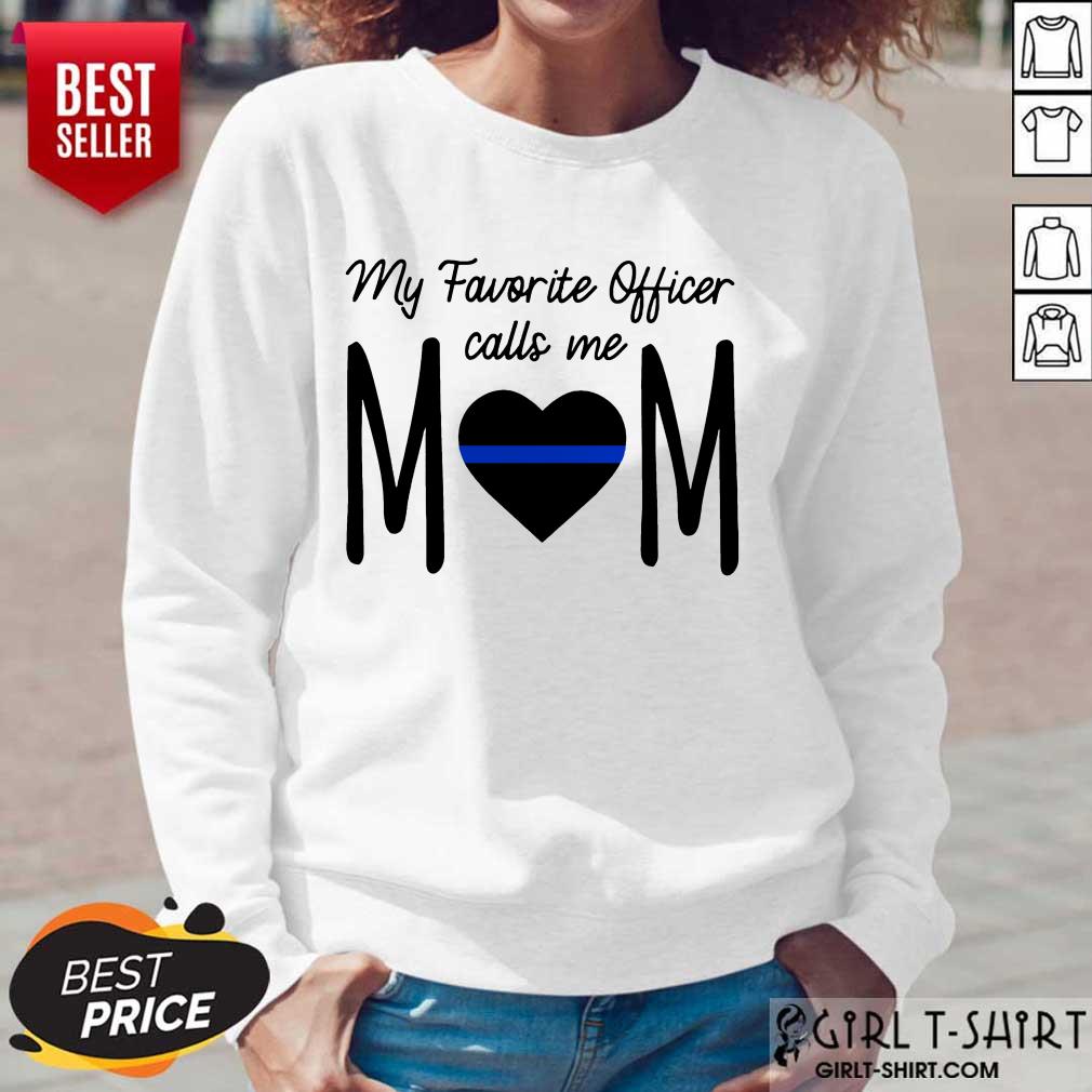 My Favorite Officer Call Me Mom Shirt - Image 5