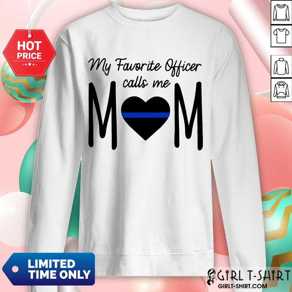 My Favorite Officer Call Me Mom Shirt - Image 4