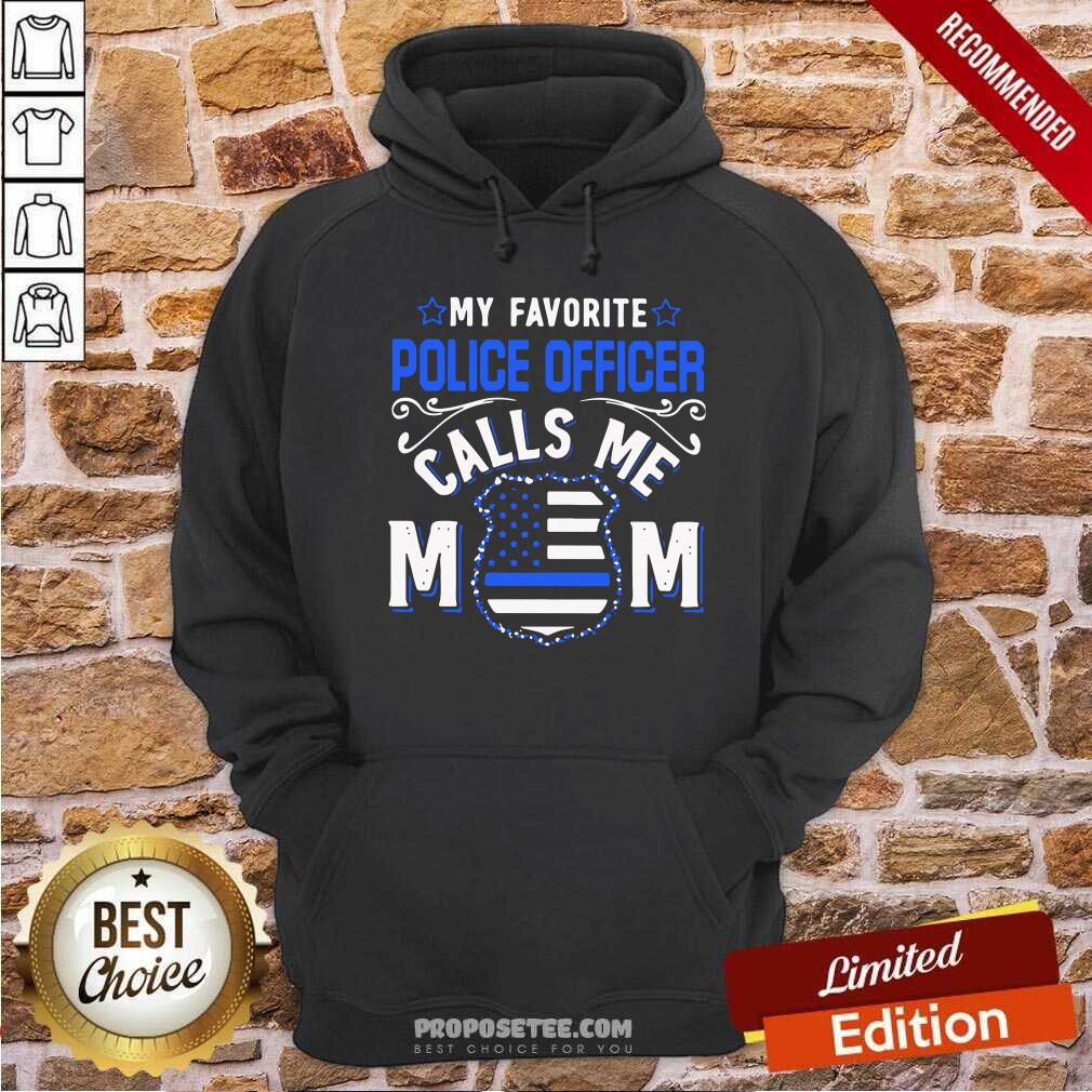 My Favorite Police Officer Calls Me Mom Shirt - Image 2