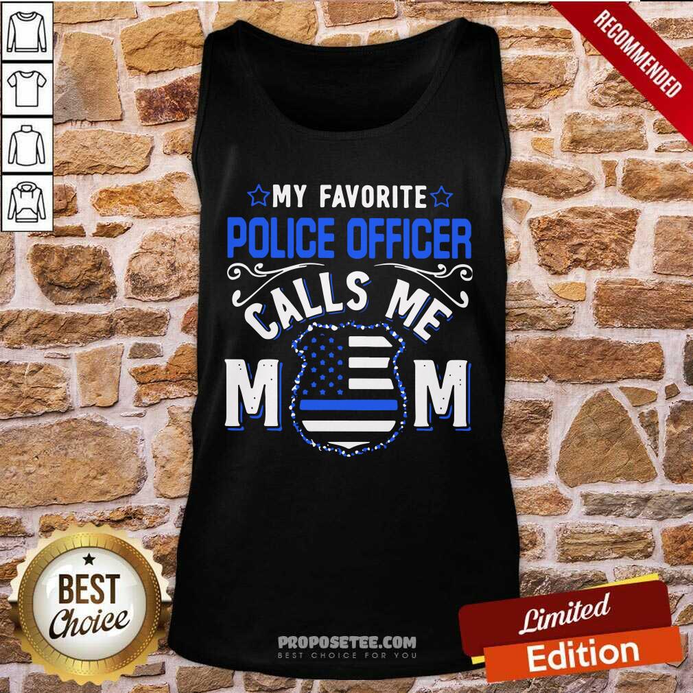 My Favorite Police Officer Calls Me Mom Shirt - Image 4