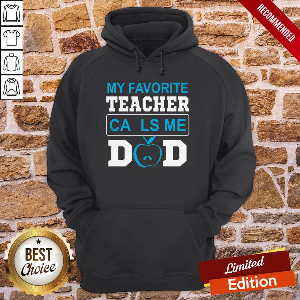 My Favorite Teacher Calls Me Dad 2 TShirt - Image 5