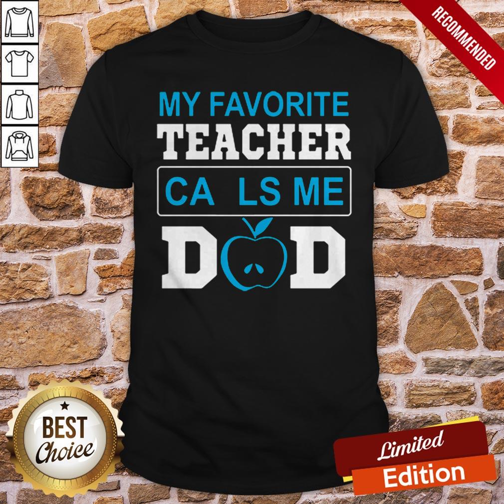 My Favorite Teacher Calls Me Dad 2 TShirt