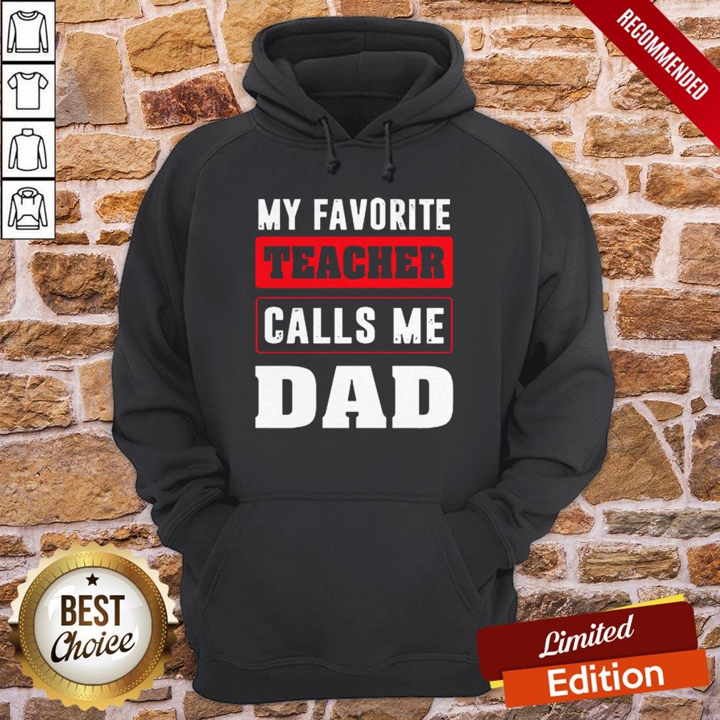 My Favorite Teacher Calls Me Dad TShirt - Image 2