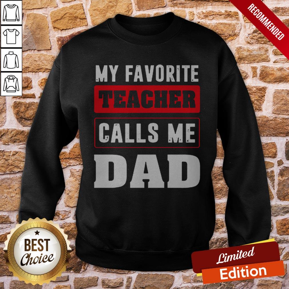 My Favorite Teacher Calls Me Dad TShirt - Image 5