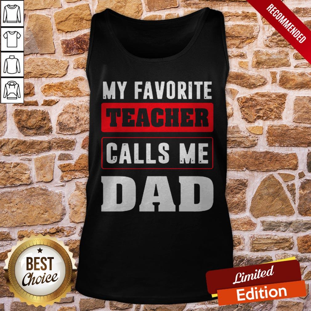 My Favorite Teacher Calls Me Dad TShirt - Image 4