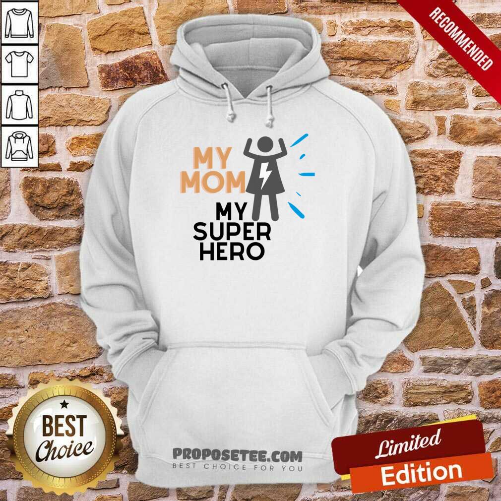 My Mom My Super Hero Shirt - Image 4