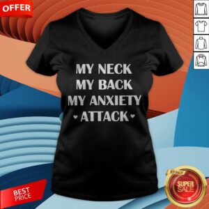 Alternative view of My Neck My Back My Anxiety Attack Shirt