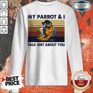 Alternative view of My Parrot And I Talk Shit About You Vintage Retro Shirt