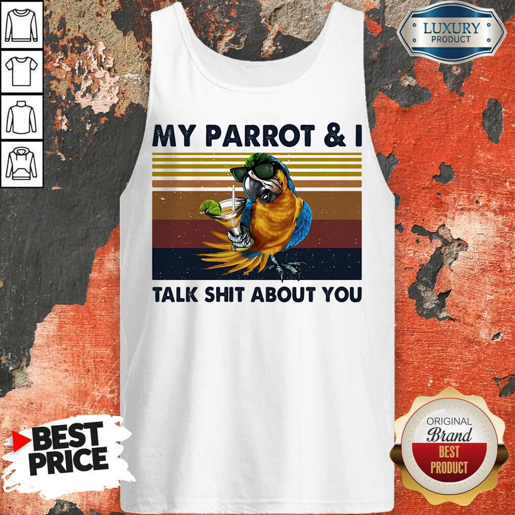My Parrot And I Talk Shit About You Vintage Retro Shirt - Image 4