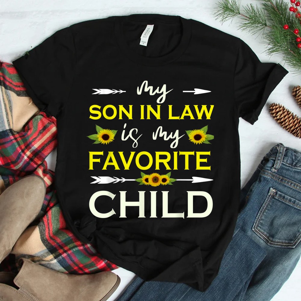 My Son In Law Is My Favorite Child Funny Mother In Law Shirt