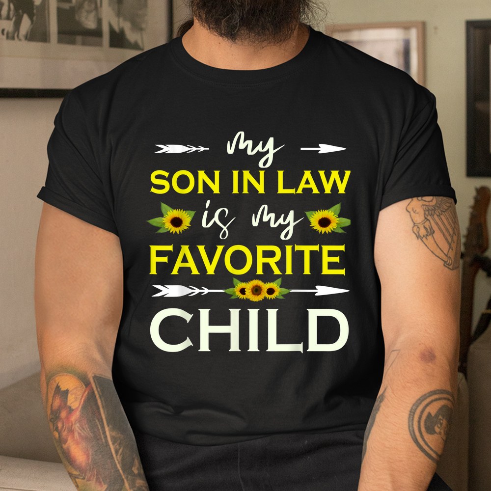 My Son In Law Is My Favorite Child Funny Mother In Law Shirt - Image 3