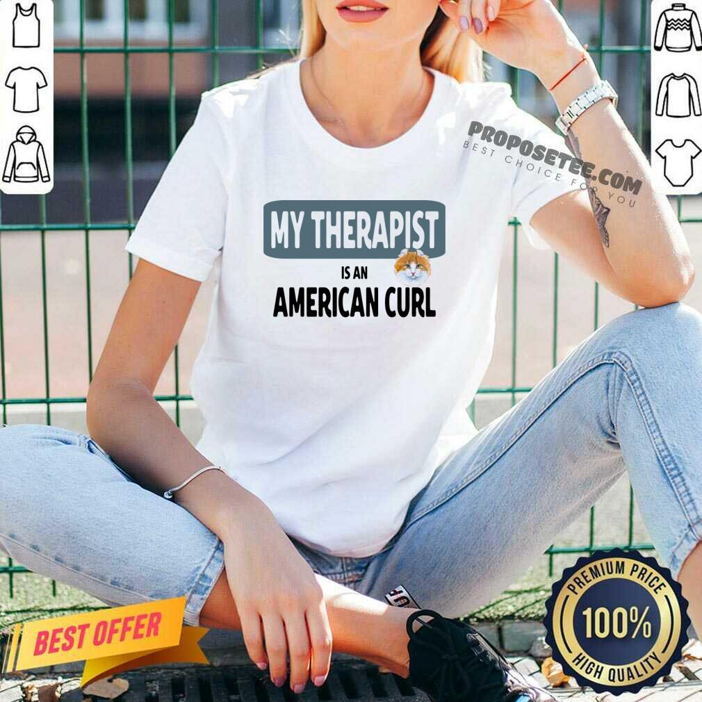 My Therapist In America Curl Shirt - Image 5