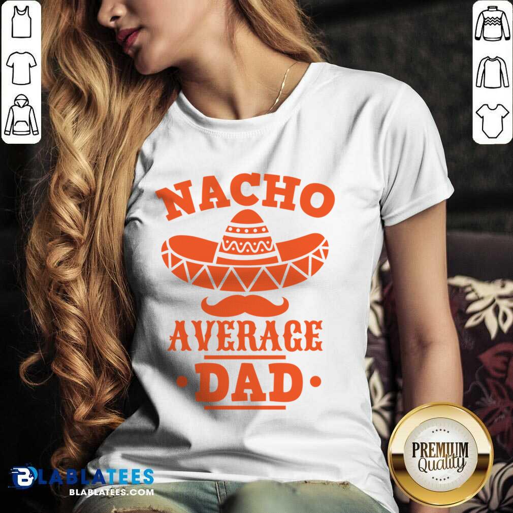Nacho Average Dad Shirt - Image 2
