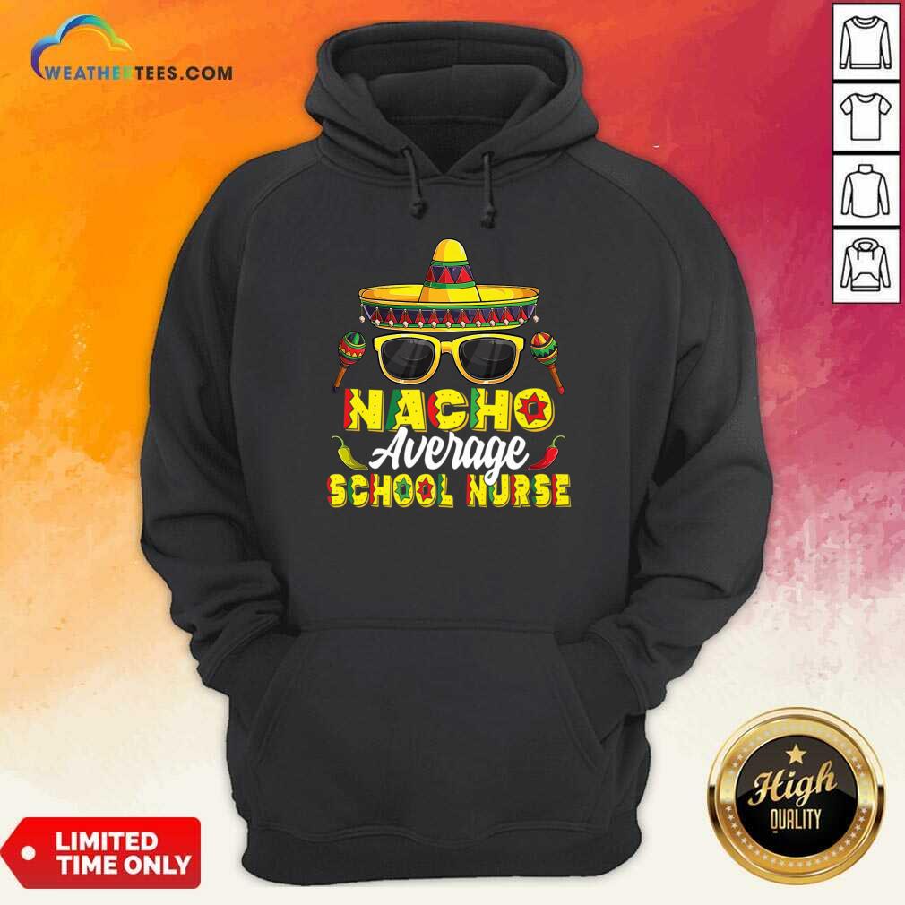 Nacho Average School Nurse Shirt - Image 4