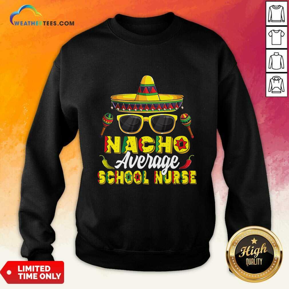 Nacho Average School Nurse Shirt - Image 3