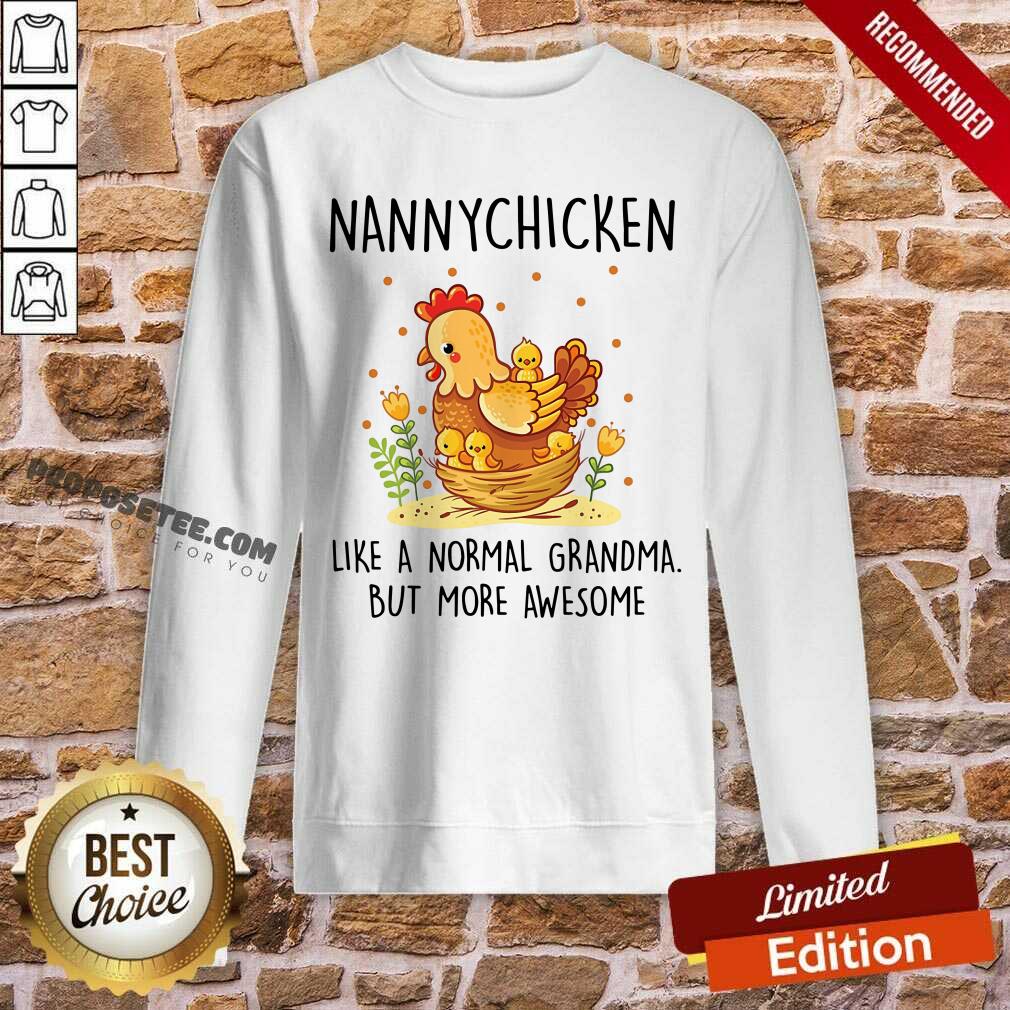 Nanny Chicken Like A Normal Grandma Shirt - Image 5