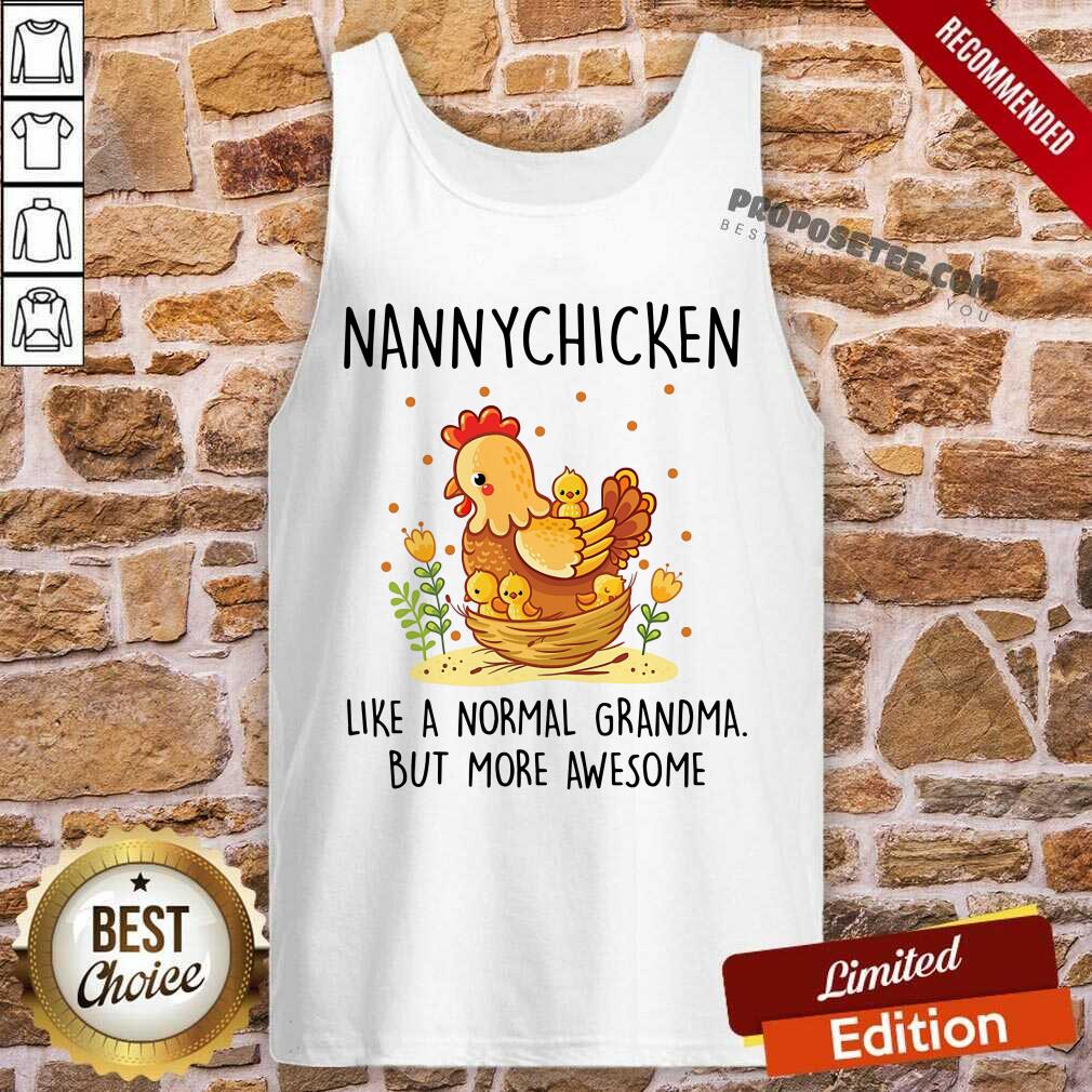 Nanny Chicken Like A Normal Grandma Shirt - Image 4