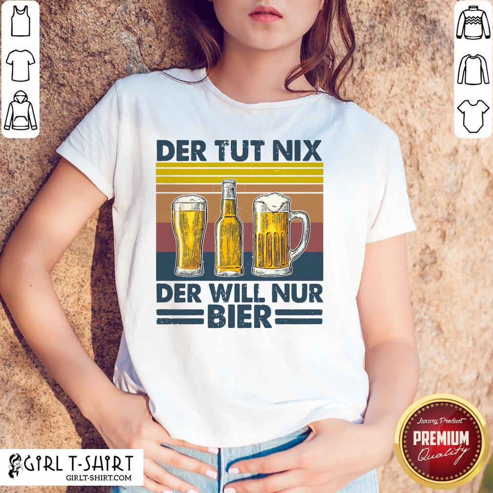 Nation Funny Beer Who Doesn't Do Anything Who Only Wants Beer Vintage Retro Shirt