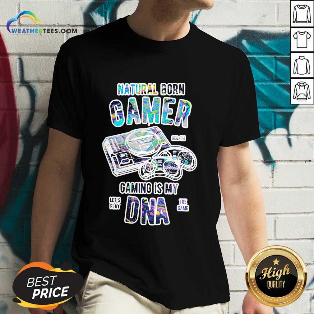 Natural Born Gamer Gaming Is The Dna Shirt - Image 5