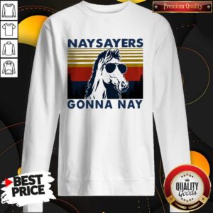 Alternative view of Nay Sayers Gonna Nay Horse Glasses Vintage Retro Shirt