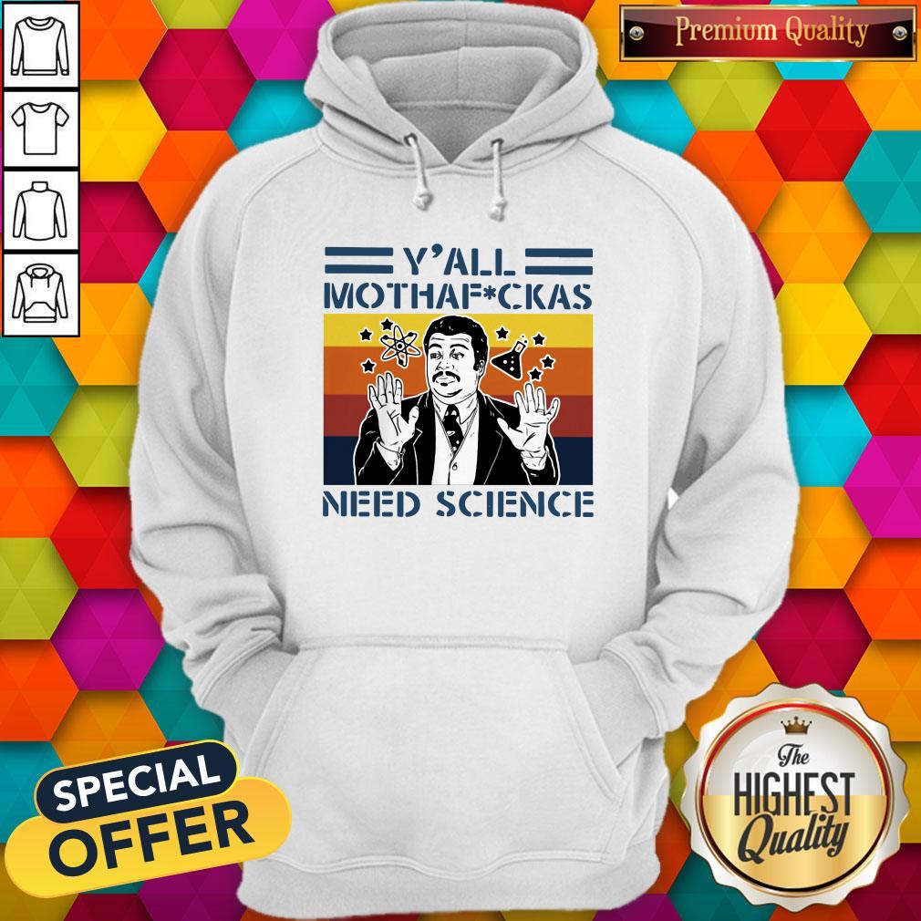 Neil Degrasse Tyson Y'all Mothafuckas Need Science Vintage Retro Shirt - Image 5