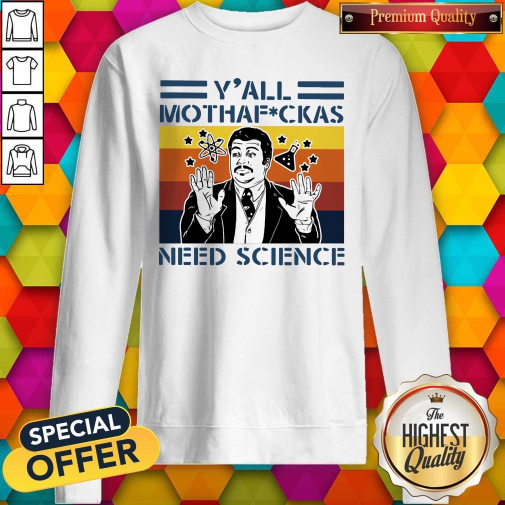Neil Degrasse Tyson Y'all Mothafuckas Need Science Vintage Retro Shirt - Image 2