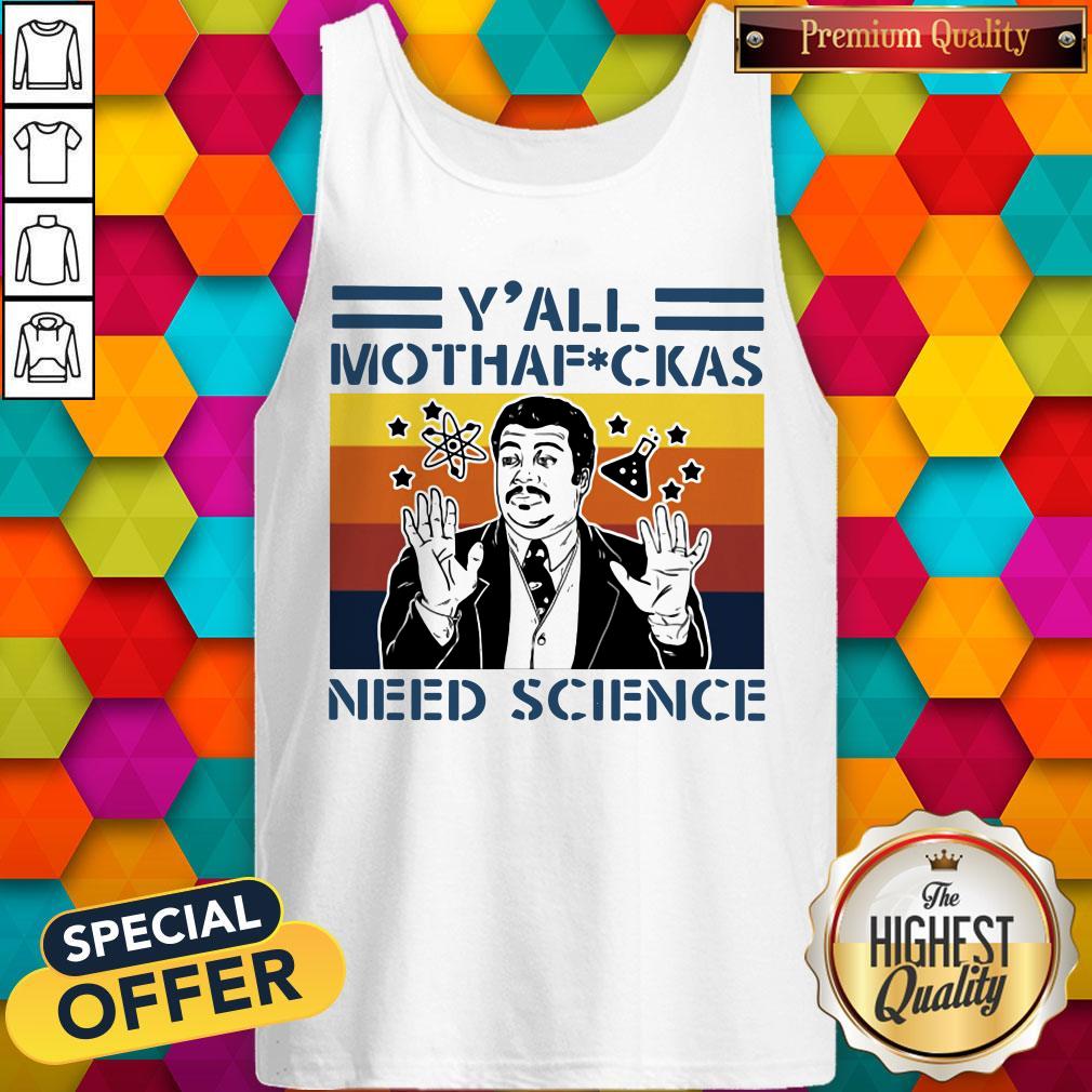 Neil Degrasse Tyson Y'all Mothafuckas Need Science Vintage Retro Shirt - Image 3