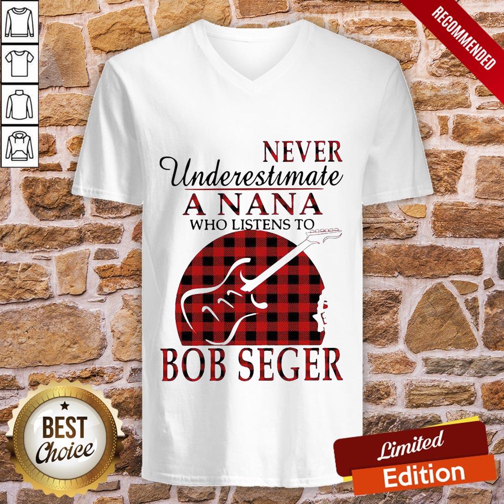 Never Underestimate A Nana Who Listens To Bob Seger Shirt - Image 2
