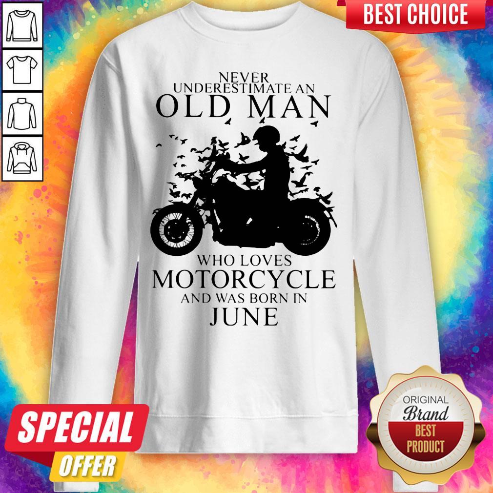 Never Underestimate An Old Man Who Loves Motorcycle And Was Born In June Shirt - Image 2