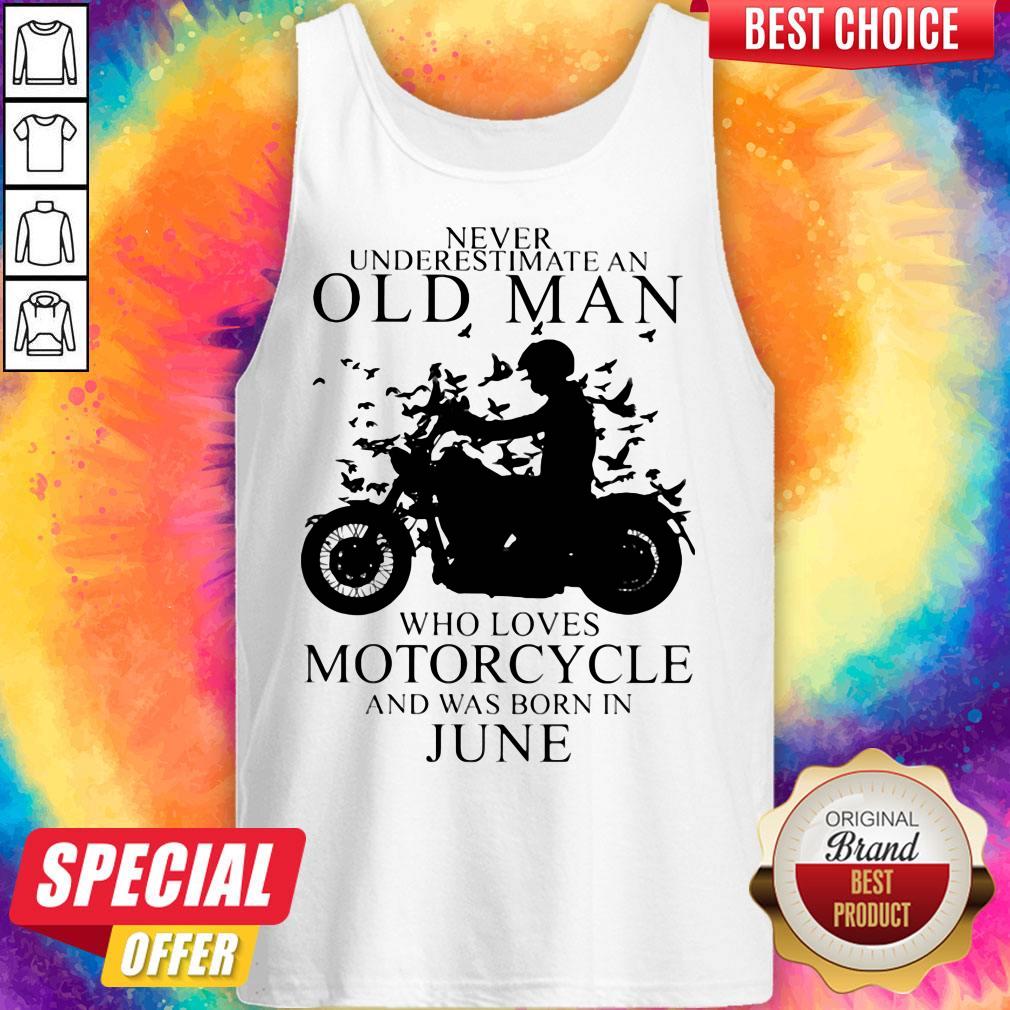 Never Underestimate An Old Man Who Loves Motorcycle And Was Born In June Shirt - Image 5