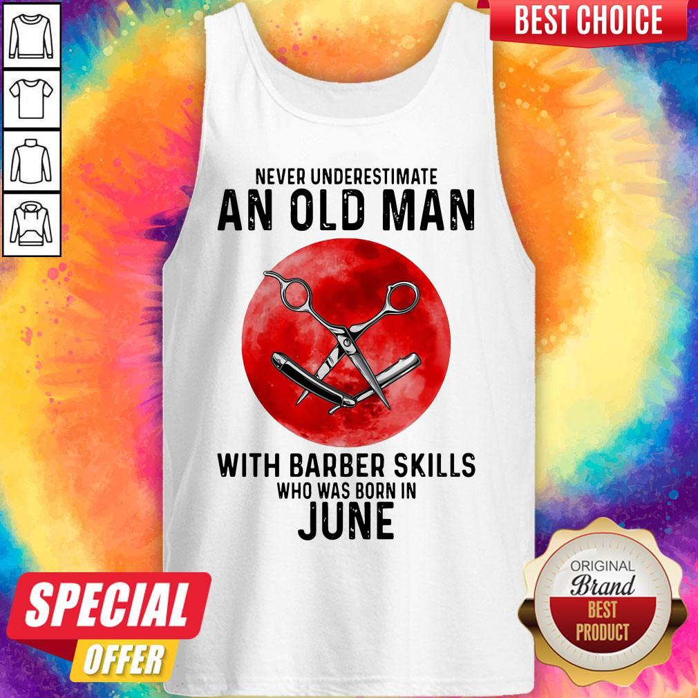 Never Underestimate An Old Man With A Barber Skills Who Was Born In June Sunset Shirt - Image 3