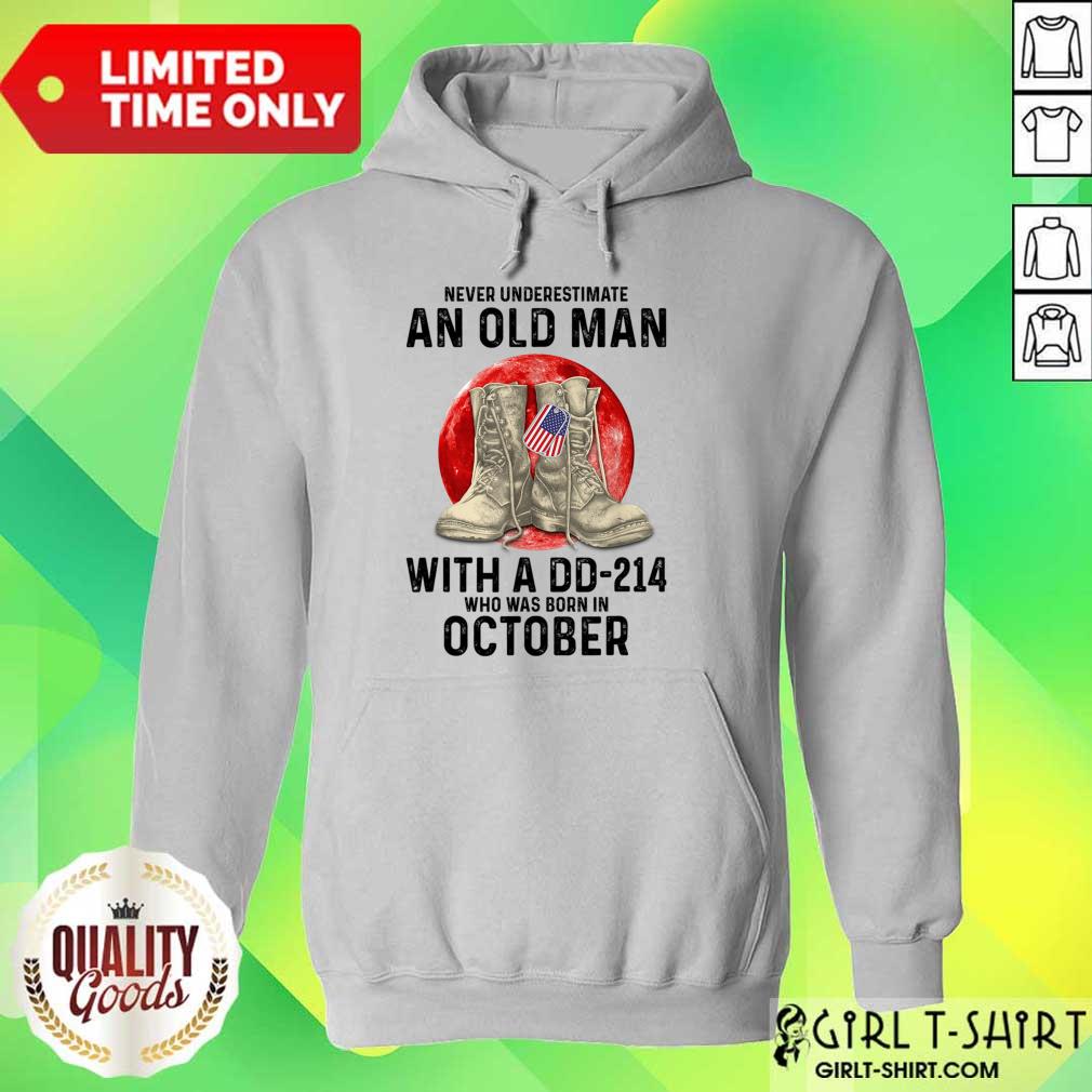 Never Underestimate An Old Man With A DD 214 Who Was Born In October Shirt - Image 4