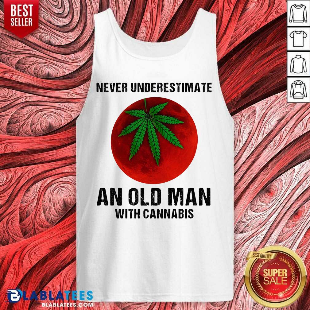 Never Underestimate An Old Man With Cannabis Shirt - Image 4