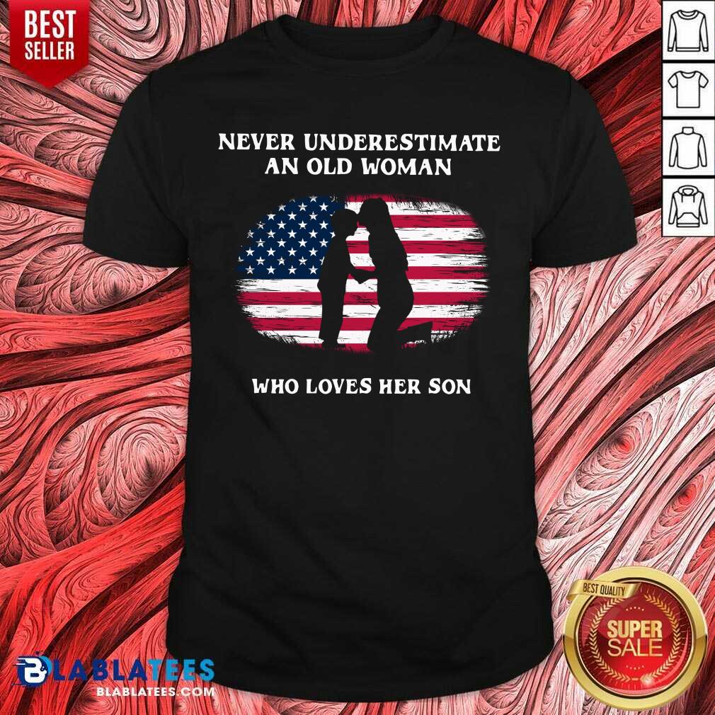 Never Underestimate An Old Woman Who Loves Her Son Shirt