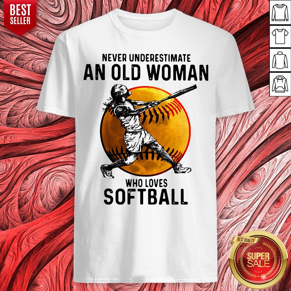Never Underestimate An Old Woman Who Loves Softball Shirt