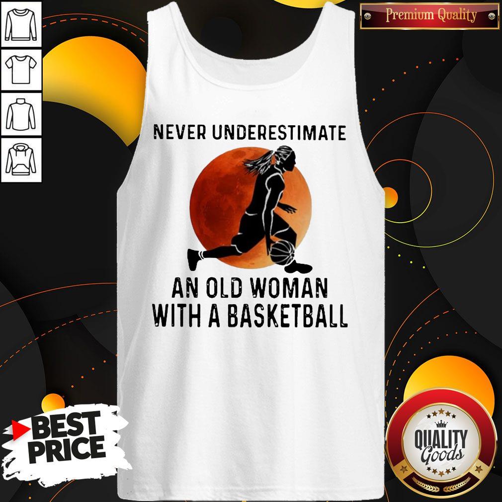 Never Underestimate An Old Woman With A Basketball Girl Shirt - Image 3