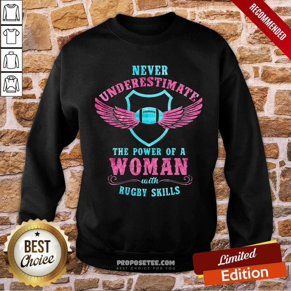 Never Underestimate The Power Of A Woman With Rugby Skills Shirt - Image 5