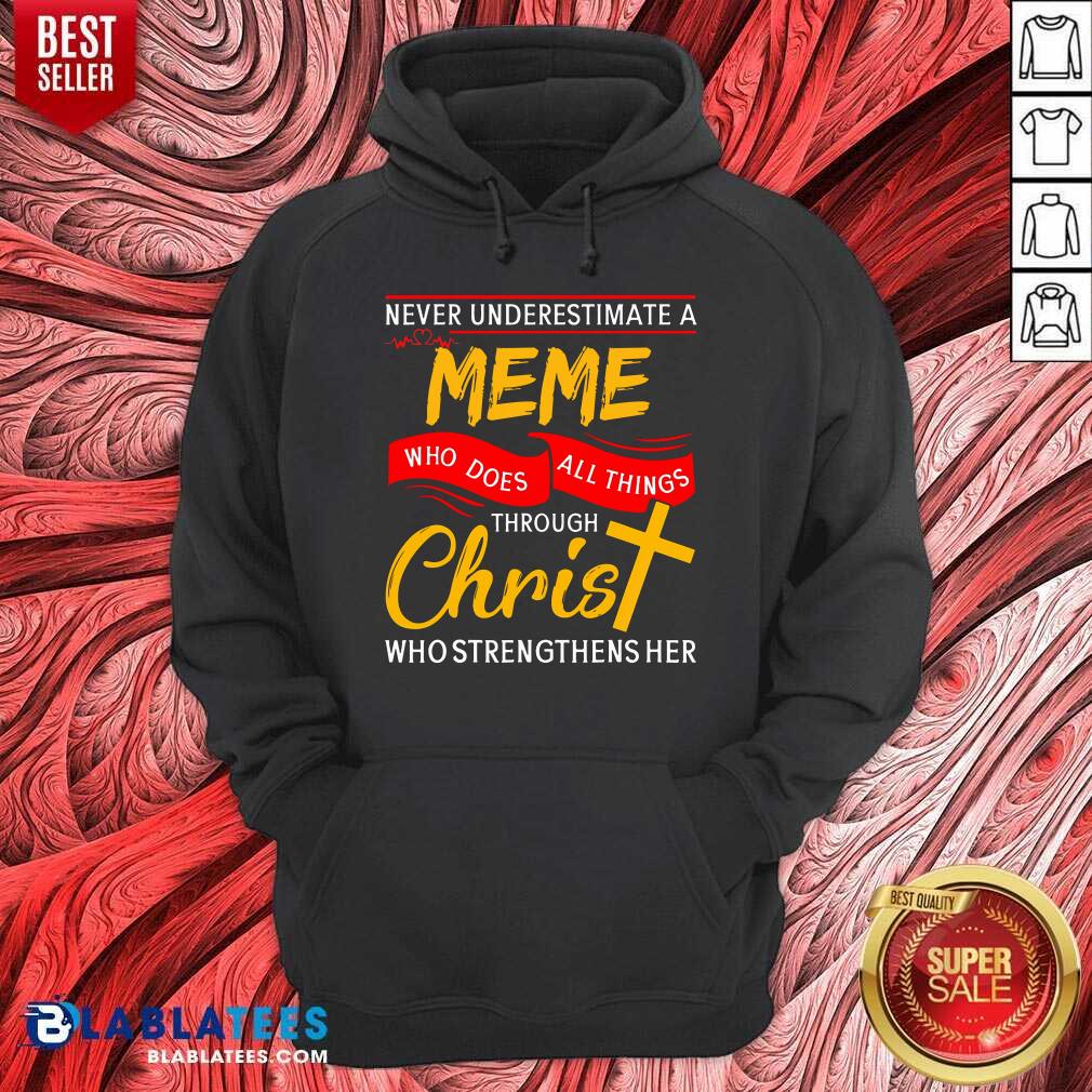 Never Understand A Meme Who Does All Things Through Christ Shirt - Image 5