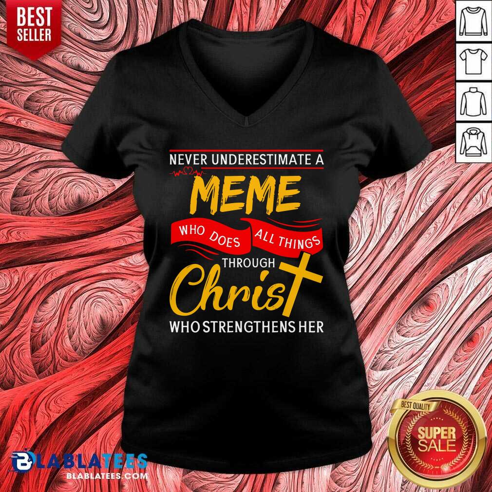 Never Understand A Meme Who Does All Things Through Christ Shirt - Image 2