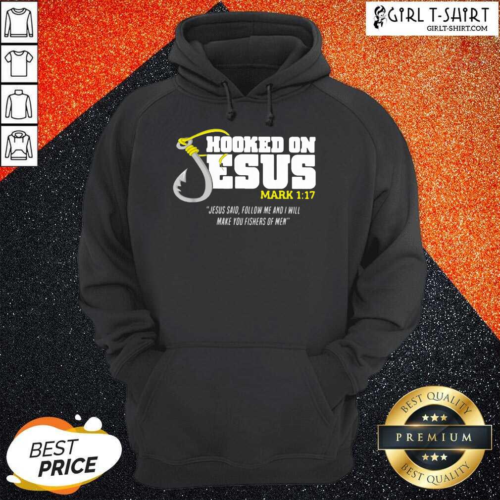 New Hooked On Jesus Mark 117 Jesus Said Follow Me And I Will Make You Fishers Of Men Shirt - Image 2