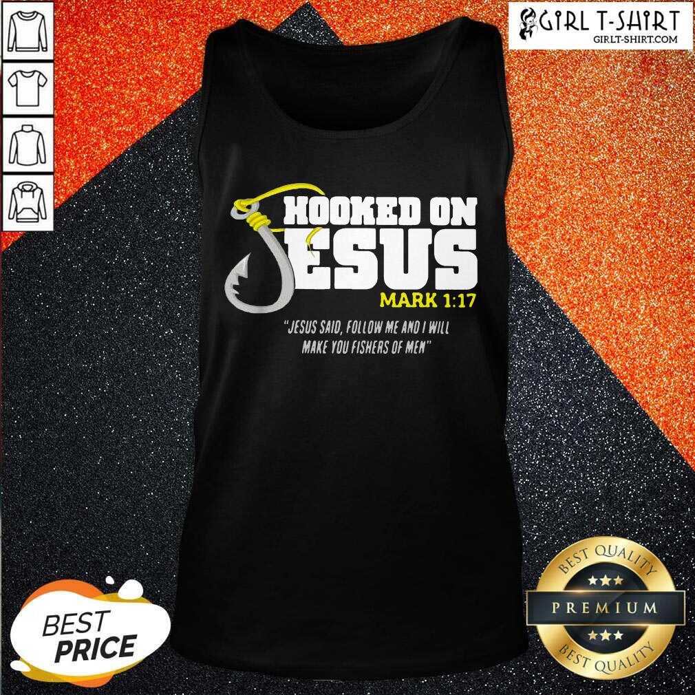 New Hooked On Jesus Mark 117 Jesus Said Follow Me And I Will Make You Fishers Of Men Shirt - Image 4