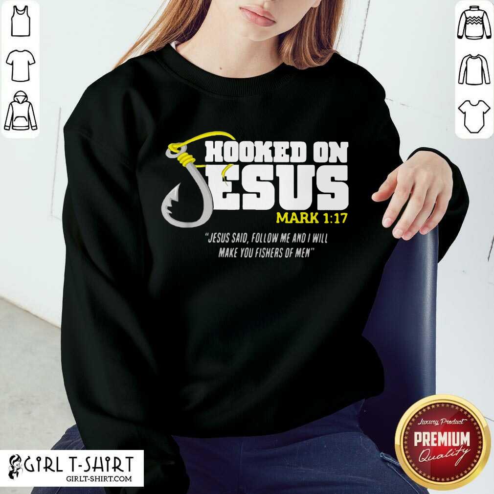 New Hooked On Jesus Mark 117 Jesus Said Follow Me And I Will Make You Fishers Of Men Shirt - Image 3